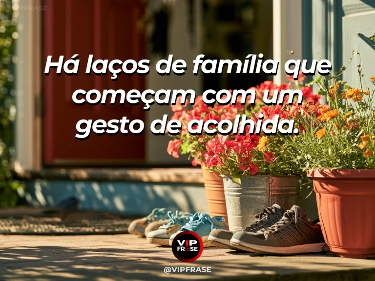 Mensagem sobre família e o afeto não precisa de sobrenome, com porta de entrada de casa rodeada por flores de cores variadas.