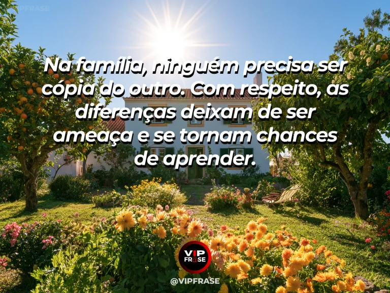 Mensagem sobre diferenças e respeito com família em um jardim florido.