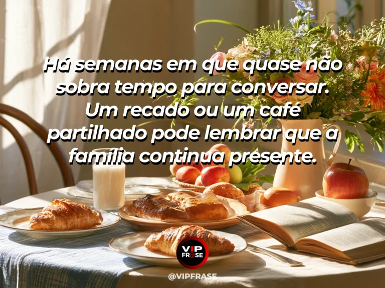 Mensagem sobre família e vínculos que sobrevivem à rotina, com café simples servido perto da janela.