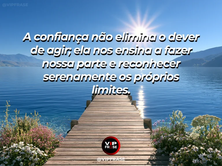 Arte com frase de paz sobre fazer a própria parte e reconhecer limites, em cenário de píer de madeira diante de lago calmo ao sol da manhã.