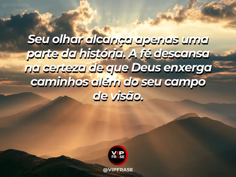Frase de fé sobre confiança no que Deus vê, com mar de nuvens visto do alto de uma montanha ao nascer do sol.