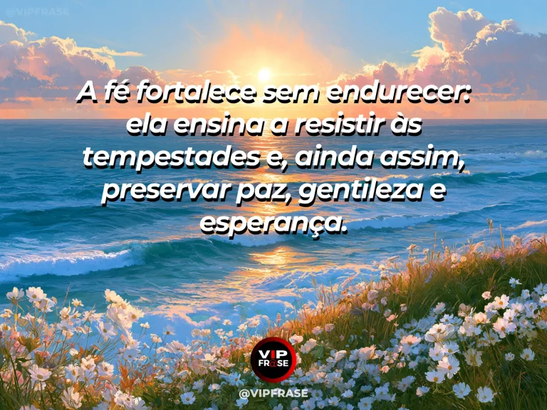 Frase de fé sobre força com serenidade, com encosta de montanha coberta por flores, com nuvens abrindo para luz dourada.