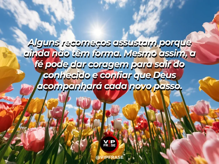 Mensagem de fé sobre começar de novo com coragem, com caminho entre campos de tulipas coloridas em direção a um moinho distante.