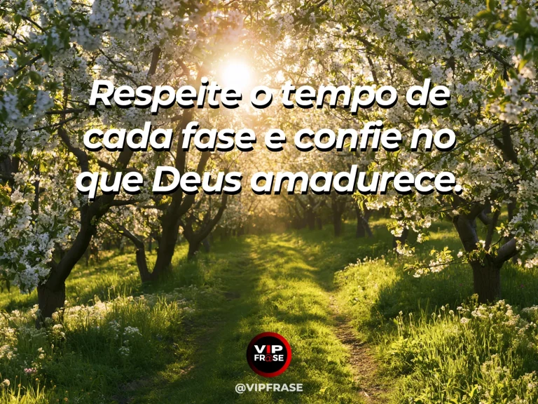 Mensagem de fé sobre fé no tempo de cada fase, com pomar começando a ganhar tons verdes e dourados do outono.