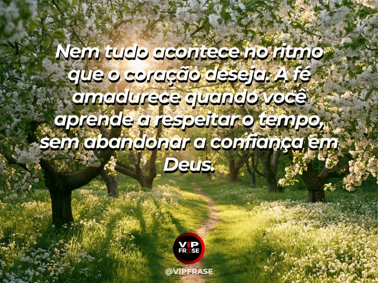 Mensagem de fé sobre confiar no tempo de Deus, com pomar em flor na primavera.