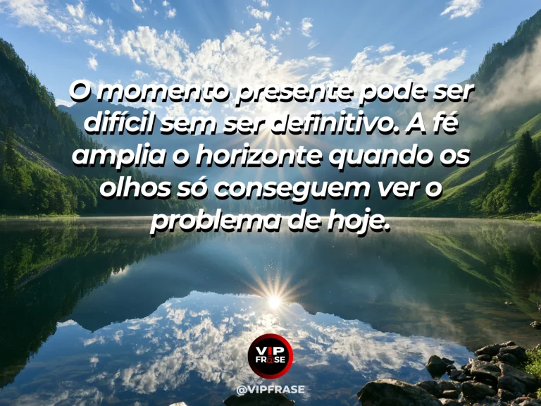 Frase de fé com lago glacial azul entre montanhas, com vale luminoso se abrindo ao fundo.