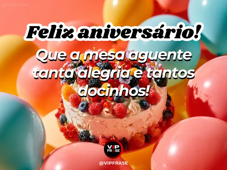 Mensagem de feliz aniversário sobre alegria e docinhos, com bolo rosado de frutas e balões coloridos.