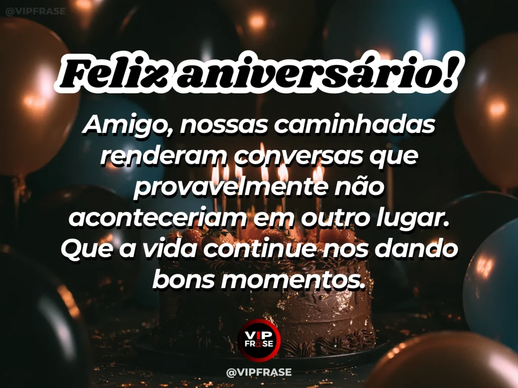 Mensagem de aniversário para amigo sobre amizade, em cenário festivo com bolo e balões.