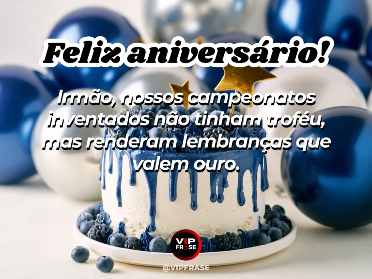 Mensagem de aniversário para irmão sobre familia, com decoração de aniversário.