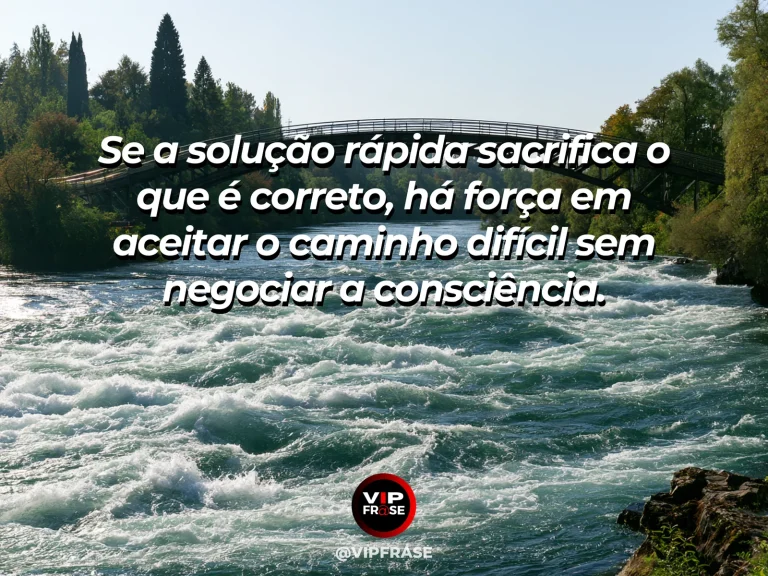 Frase de força sobre firmeza longe das soluções fáceis, com ponte de pedra elevada sobre vale rochoso e rio azul.