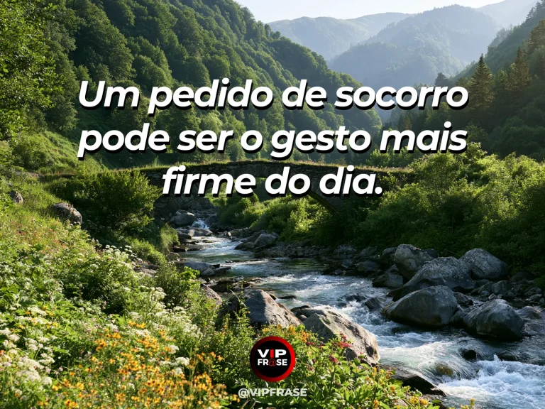 Frase de força sobre firmeza que sabe pedir, com ponte de arcos de pedra ligando dois povoados sobre desfiladeiro.