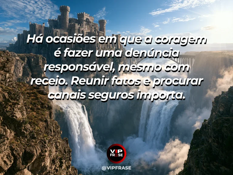 Frase sobre coragem e denunciar com responsabilidade, com cena de a sturdy watchtower overlooking a dramatic canyon and an ancient guarded trail at sunrise.