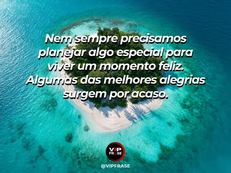 Frase sobre felicidade com surprising hidden flower framed coastal cove with turquoise water.