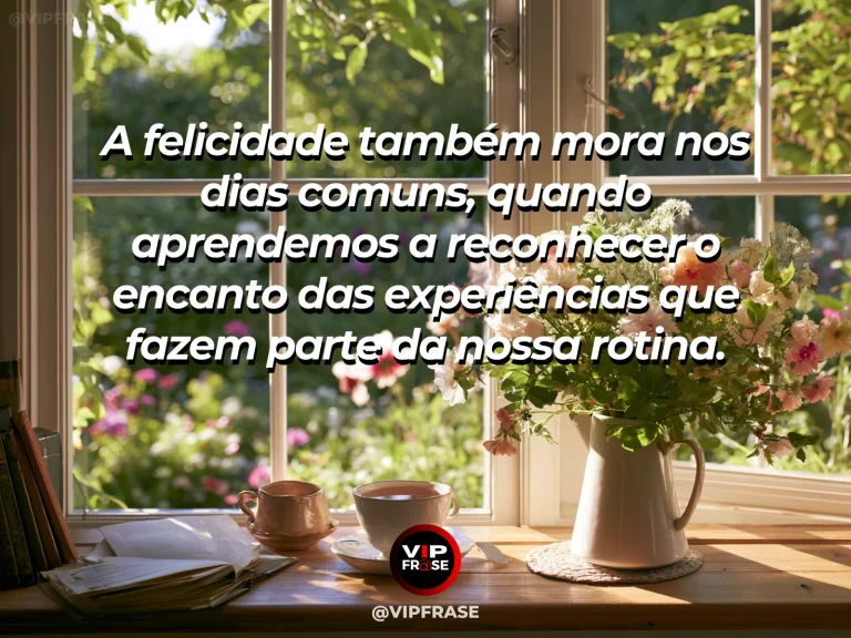 Arte com frase sobre felicidade e o extraordinario do cotidiano, com sunny breakfast veranda overlooking colorful garden.