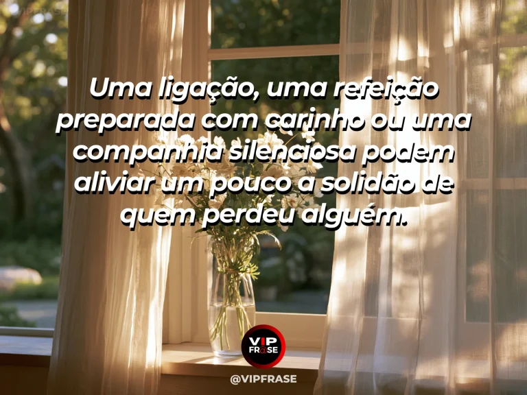 Frase de luto sobre acolhimento, com refeição acolhedora.