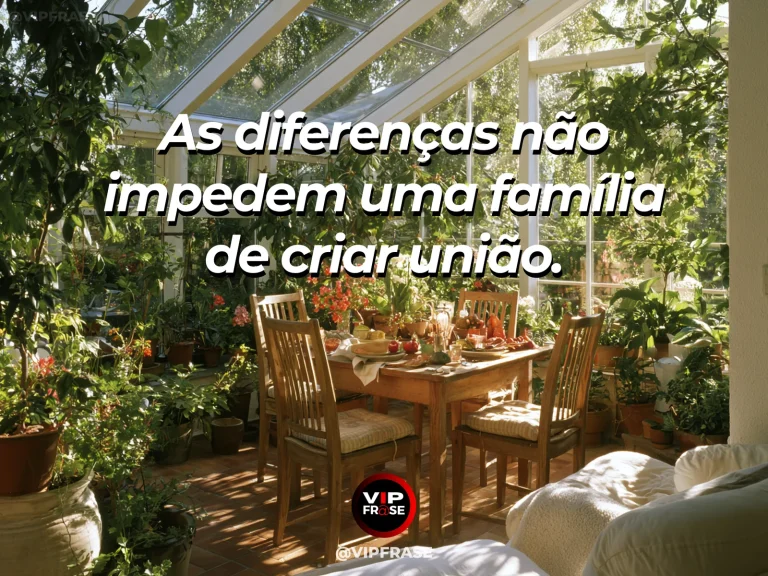 Frase sobre família e diferenças que enriquecem, com cadeiras distintas reunidas em volta de mesa de jardim.