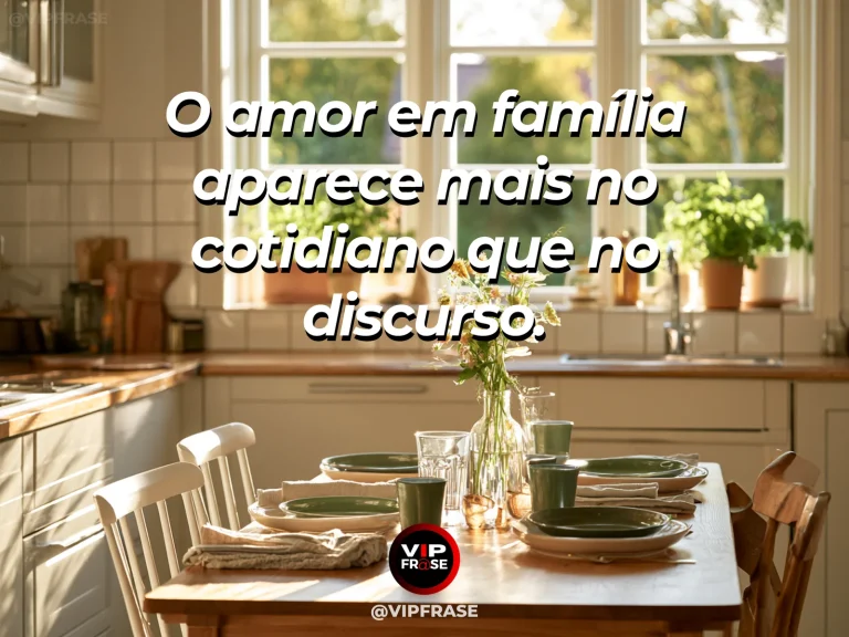 Frase sobre família e presença no cotidiano, com cozinha acolhedora com pão fresco e louças compartilhadas.
