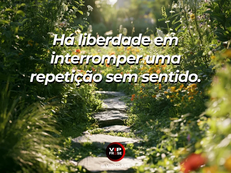 Arte com frase de recomeço sobre liberdade para interromper velhos padrões, em cenário de jardim e natureza iluminada.