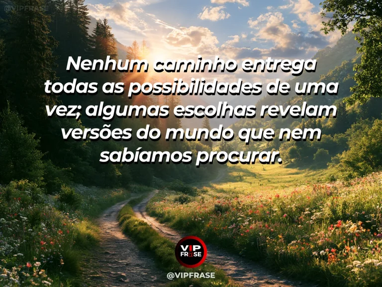 Frase sobre as descobertas que surgem ao escolher caminhos, com trilha entre campos floridos que contorna uma colina, revelando aos poucos um vale verde iluminado.