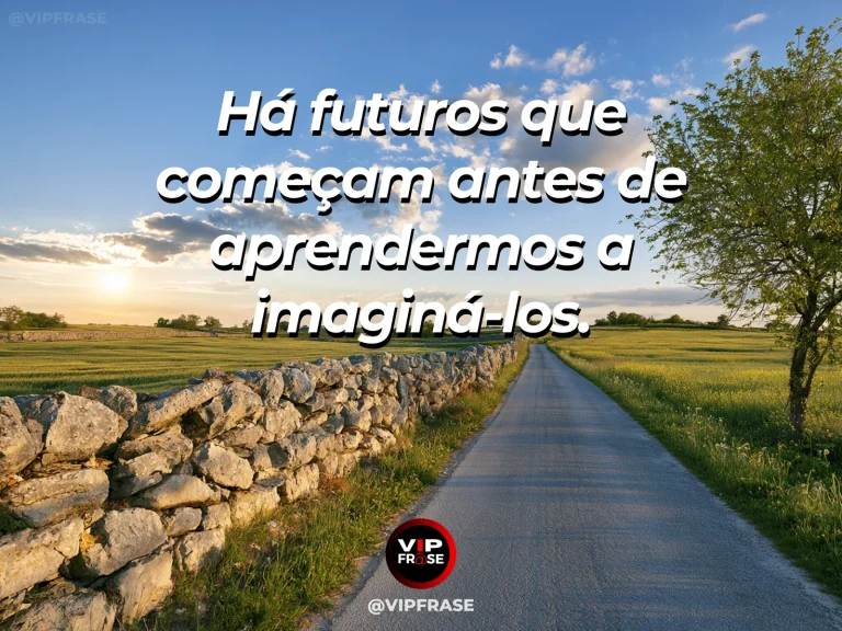 Frase sobre os futuros que ainda não conseguimos imaginar, com paisagem de vale verde amplo com estrada em direção a um horizonte banhado pelo sol.