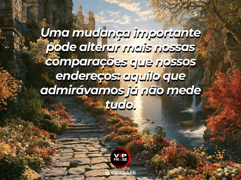 Frase sobre transformações internas sem mudança de lugar, em uma cena com janela de casa antiga aberta para o mesmo jardim visto sob nova luz da manhã.