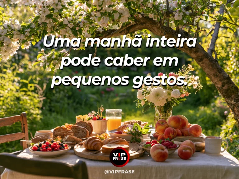 Frase sobre os pequenos gestos de uma manhã, com café da manhã caseiro com pães, frutas, flores e luz abundante entrando por janela voltada ao jardim.