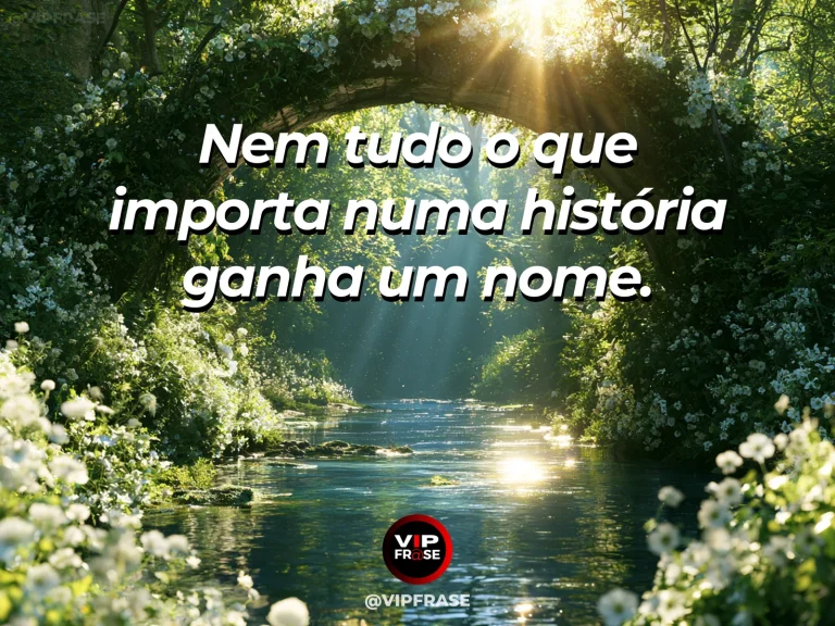Frase sobre significados que não precisam de nome, em uma cena com pequeno jardim secreto florido com caminho de pedras e luz quente entre folhas.