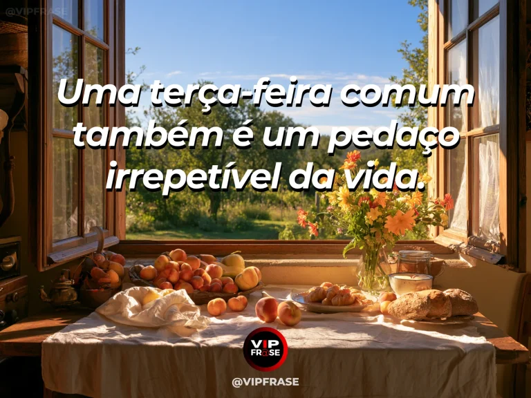 Frase sobre a singularidade dos dias comuns, com mesa com café, flores e frutas frescas ao lado de uma janela aberta para um jardim ensolarado.