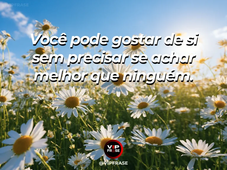 Frase de autoestima sobre self-acceptance without superiority, com mixed flower garden where each bloom is different