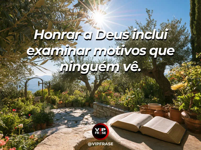 Frase de sabedoria sobre honestidade dos motivos diante de Deus, com livro sem escrita sobre banco de jardim sob luz dourada.