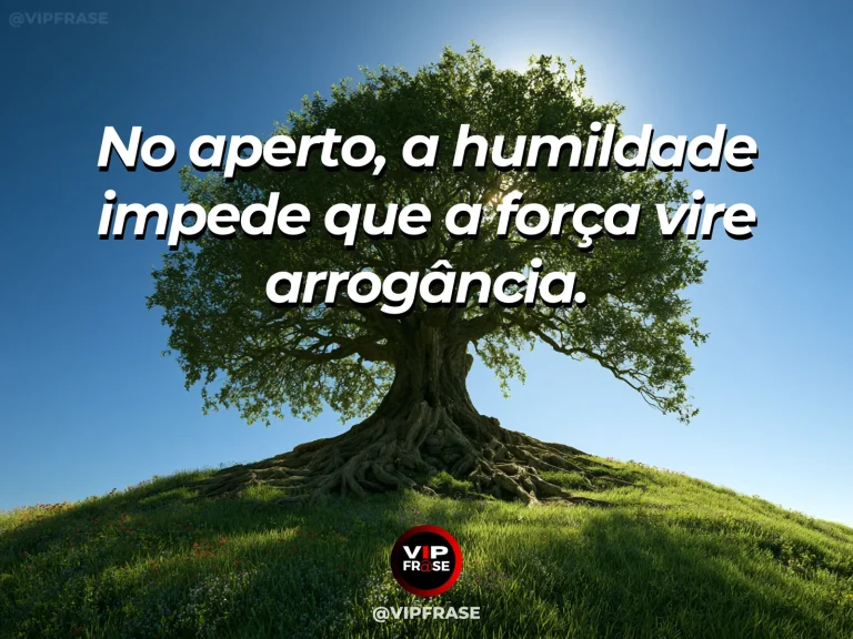 Frase de força sobre humildade nas horas de pressão, com carvalho gigantesco de raízes robustas resistindo no alto de colina ventosa.