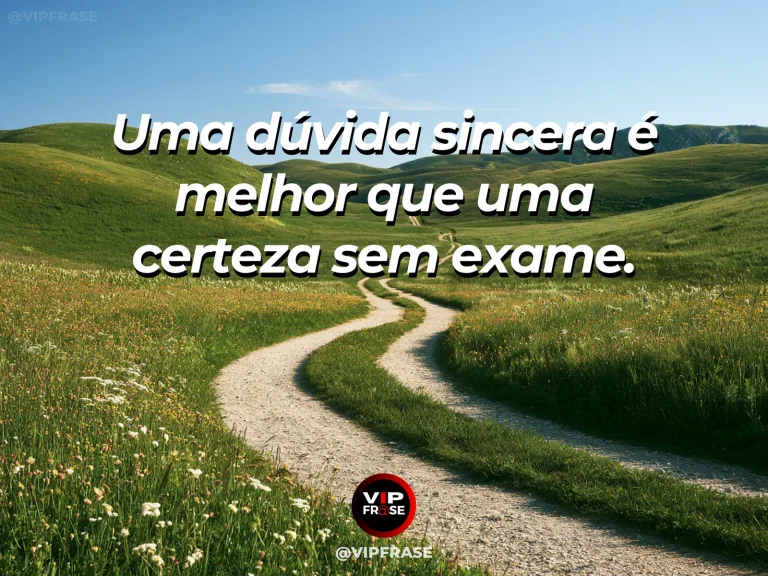 Mensagem de sabedoria sobre examinar certezas com humildade, com duas trilhas suaves entre flores do campo.
