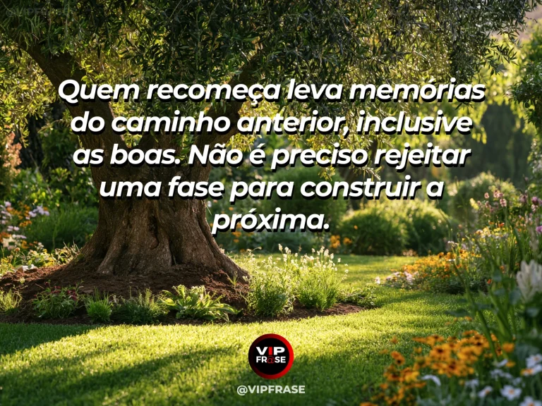 Mensagem sobre recomeço e guardar lembranças boas enquanto se constrói outra fase, com árvore madura ao lado de canteiro jovem florido em jardim acolhedor.