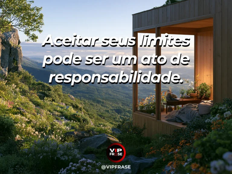 Mensagem de força sobre limites também são responsabilidade, com casa de pedra apoiada em penhasco acima de vale verde.