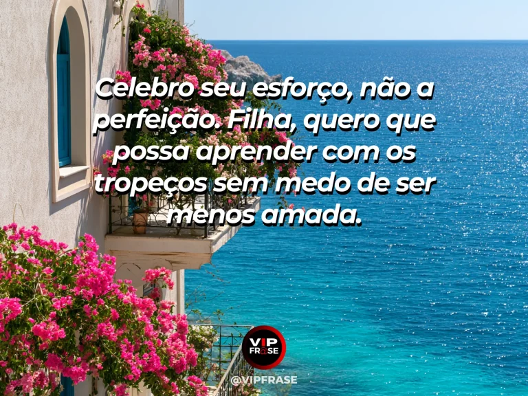 Frase de mãe para filha sobre amor de mãe sem exigir perfeição, com cena luminosa e acolhedora.