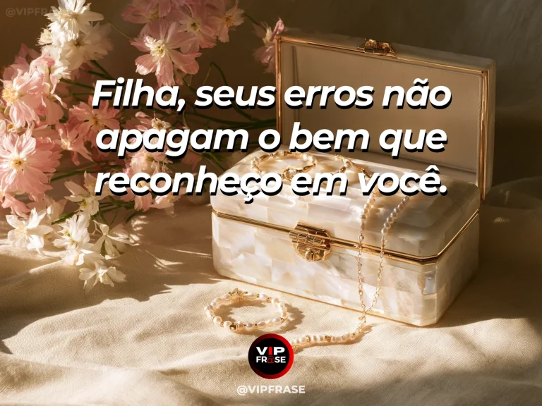Frase de mãe para filha sobre amor materno diante dos erros, com cena luminosa e acolhedora.