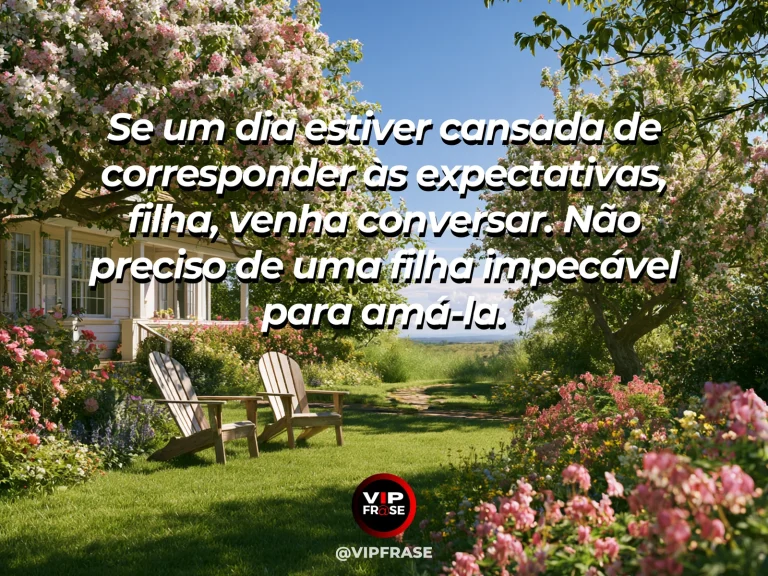 Frase de mãe para filha sobre amor sem exigência de perfeição, em ambiente acolhedor com poltronas, flores e luz do dia.