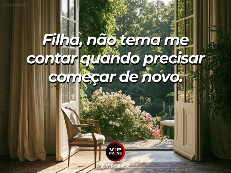 Frase de mãe para filha sobre apoio materno para recomeçar, em caminho entre flores e vegetação iluminado pelo sol.