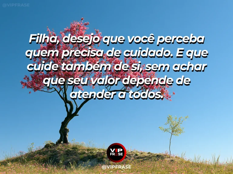 Frase de mãe para filha sobre bondade e cuidado consigo mesma, com cena luminosa e acolhedora.