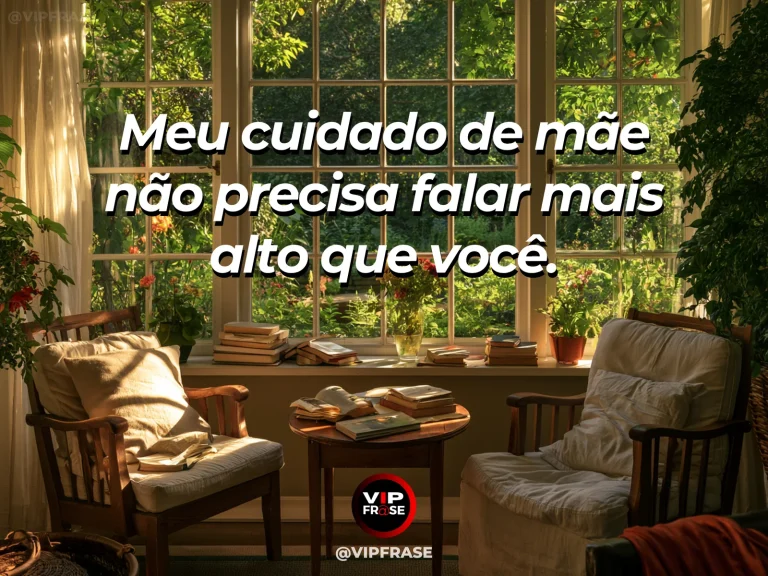 Frase de mãe para filha sobre cuidado materno com espaço para ouvir, em ambiente acolhedor com poltronas, flores e luz do dia.