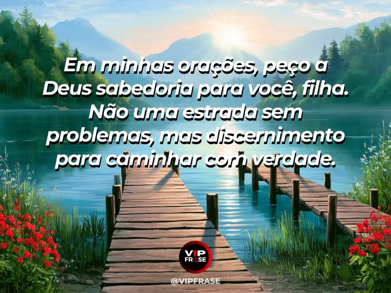 Frase de mãe para filha sobre oração por discernimento da filha, com cena luminosa e acolhedora.