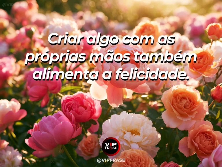 Mensagem de felicidade sobre a alegria de criar, com ateliê criativo com pincéis e flores.