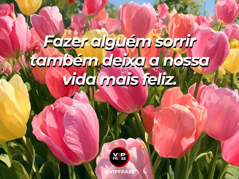 Mensagem de felicidade sobre a alegria de fazer o bem, com banca de flores com buquês vivos.