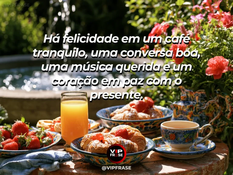 Mensagem sobre felicidade e alegria de viver, com cozy café patio.