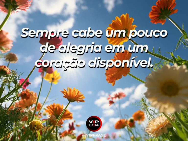 Mensagem sobre felicidade e alegria de viver, com sunflowers under blue sky.