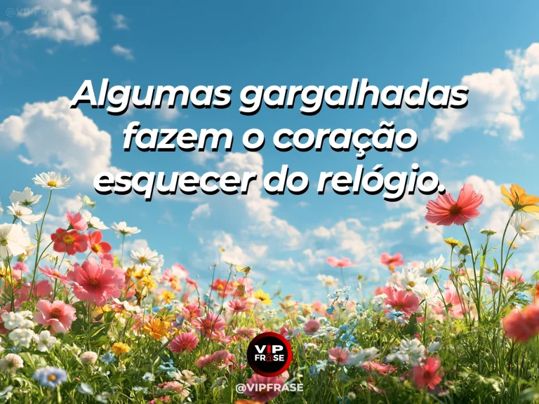 Mensagem de felicidade sobre rir até perder a hora, com cataventos coloridos entre flores.