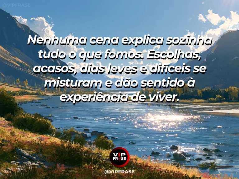 Mensagem sobre a vida, com um vale iluminado com rios, colinas e flores de muitas cores.