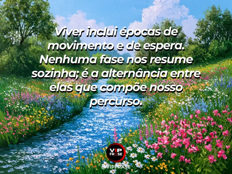 Mensagem sobre a vida, com um rio em movimento ao lado de águas calmas em um parque verde.