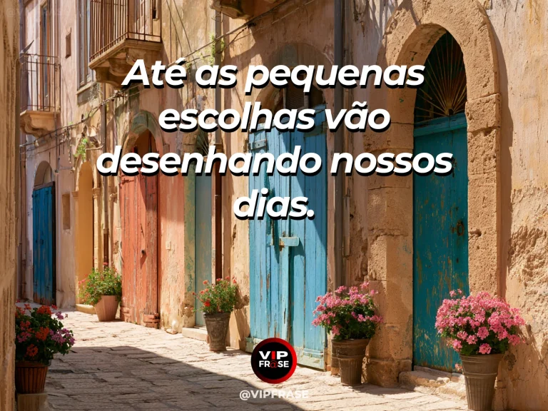 Mensagem sobre a vida com ruelas de vila colorida com vasos de flores.