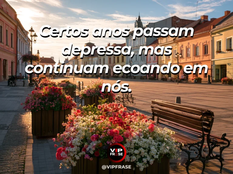 Mensagem sobre a vida com rua histórica ensolarada com flores coloridas.